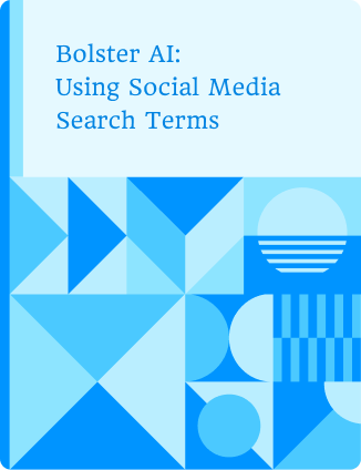 Bolster AI: Using Social Media Search Terms
